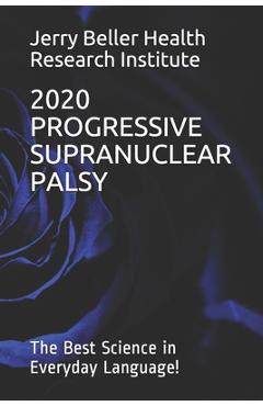 Coperta cărții 'Progressive Supranuclear Palsy: The Best Science in Everyday Language! - Beller Health'