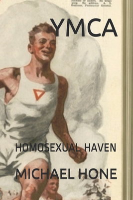 YMCA: Homosexual Haven - Michael Hone