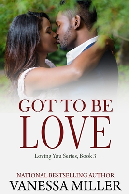 Got To Be Love - Vanessa Miller