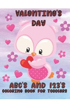 Coperta cărții 'Valentine's Day ABC's and 123's: Coloring Book for Toddlers - Color Castle Press'