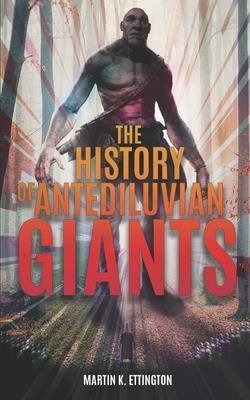 Coperta cărții 'The History of Antediluvian Giants - Martin K. Ettington'