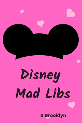 Disney Mad Libs - D. Brooklyn