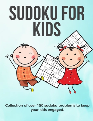 Sudoku for Kids: A collection of sudoku puzzles for kids to learn how to play from beginners to advanced level - perfect camping gift S - Ultimate Puzzle Collections