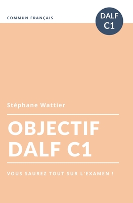 Objectif DALF C1 - Stéphane Wattier