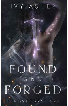 Found and Forged - Ivy Asher