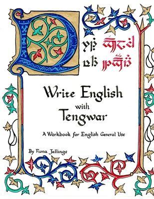Write English with Tengwar: A Workbook for English General Use - Fiona Jallings