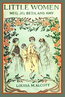 Little Women (Illustrated): Complete and Unabridged 1896 Illustrated Edition - Frank T. Merrill