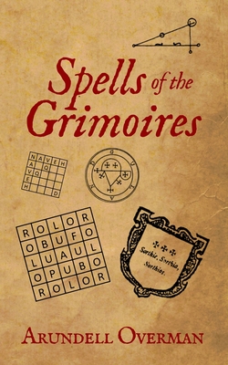 Spells of the Grimoires - Arundell Overman