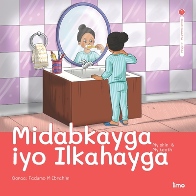 Midabkayga iyo Ilkahayga: My Skin & My Teeth (English and Somali Edition) - Tamartic Design