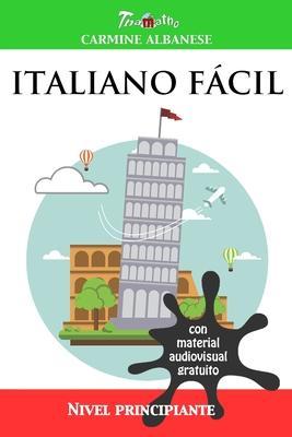 Coperta cărții 'Italiano fácil: Nivel principiante - Carmine Albanese'