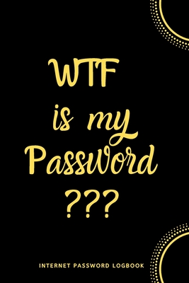 WTF Is My Password: Internet Password Logbook- Black - River Valley Journals