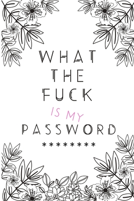 What the Fuck is my Password - Wicked Sweary
