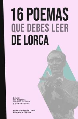 16 poemas que debes leer de Lorca - Federico García Lorca
