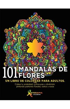 101 Mandalas de Animales: Un libro de colorear para adultos. Alivia el  estrés, calma tu ansiedad y cultiva paz con ilustraciones de animales maj  (Paperback)