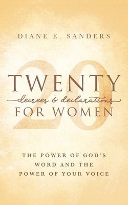 20 Decrees & Declarations for Women - Diane E. Sanders