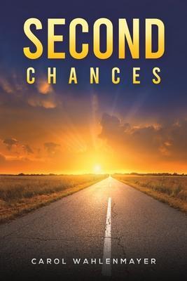 Second Chances - Carol Wahlenmayer