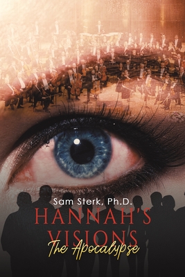 Hannah's Visions: The Apocalypse - Sam Sterk