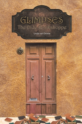 Glimpses: The Olde Bookshoppe - Linda Van Omme
