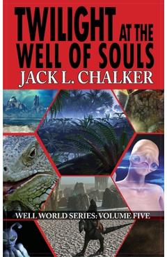 Coperta cărții 'Twilight at the Well of Souls (Well World Saga: Volume 5) - Jack L. Chalker'