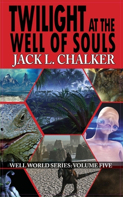 Twilight at the Well of Souls (Well World Saga: Volume 5) - Jack L. Chalker