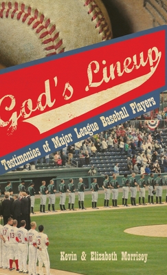 God's Lineup: Testimonies of Major League Baseball Players - Kevin Morrisey