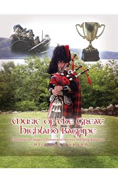 Coperta cărții 'Music of the Great Highland Bagpipe: Chronological Changes in Piobaireachd Structure and Piping Repertoire - Michael E.'