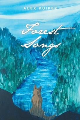 Coperta cărții 'Forest Songs - Alex Kuiper'