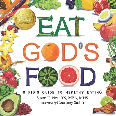 Eat God's Food: Kids Activity Guide to Healthy Eating - Courtney Smith