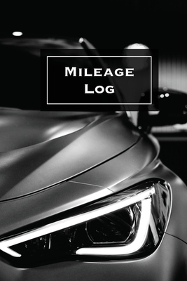 Mileage Log: Keep Track & Record, Business Or Personal Tracker, Vehicle Miles Notebook, Car, Truck, Book, Journal - Amy Newton