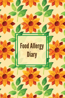 Food Allergy Diary: Daily Log & Track Symptoms, Allergies Tracker, Book, Record Symptom, Sensitivities Journal - Amy Newton