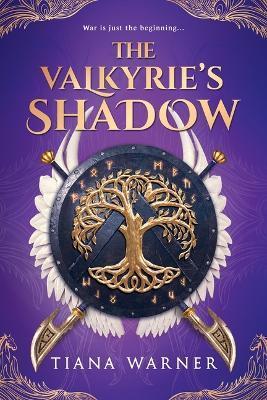 The Valkyrie's Shadow - Tiana Warner