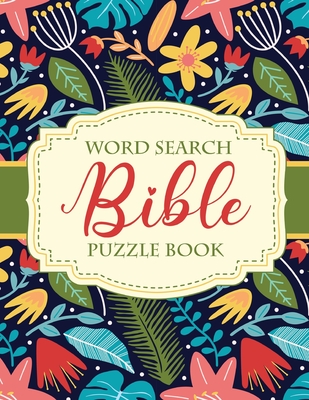 Word Search Bible Puzzle Book: Christian Living Puzzles and Games Spiritual Growth Worship Devotion - Patricia Larson
