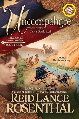 Uncompahgre (Large Print) - Reid Lance Rosenthal