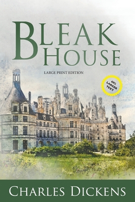 Bleak House (Large Print, Annotated) - Charles Dickens