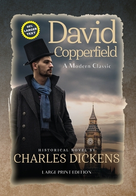 David Copperfield (Annotated, LARGE PRINT) - Charles Dickens