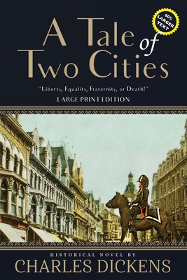 A Tale of Two Cities (Annotated, Large Print) - Charles Dickens