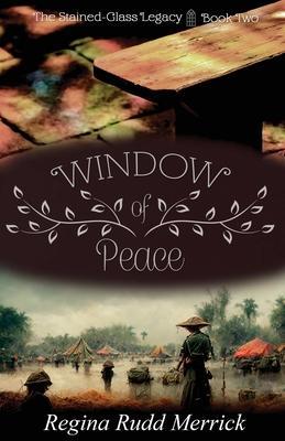 Window of Peace - Regina Rudd Merrick