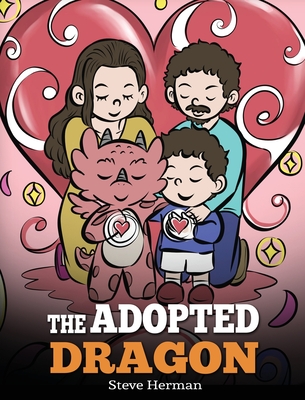 The Adopted Dragon: A Story About Adoption - Steve Herman