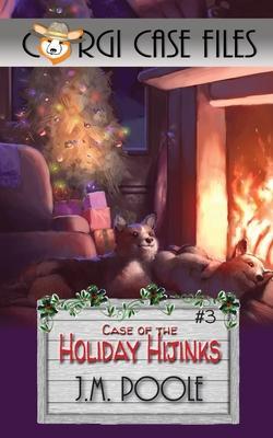 Case of the Holiday Hijinks - Jeffrey M. Poole