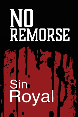 No Remorse - Sin Royal