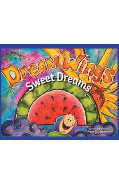 Coperta cărții 'Dream Wings: Sweet Dreams - Brenda N. Lukasiewicz'