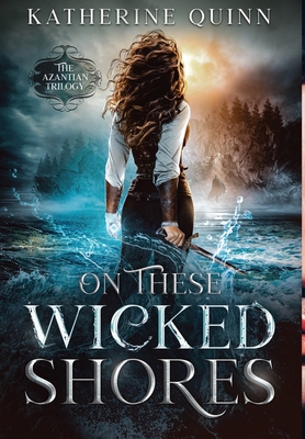 On These Wicked Shores - Katherine Quinn