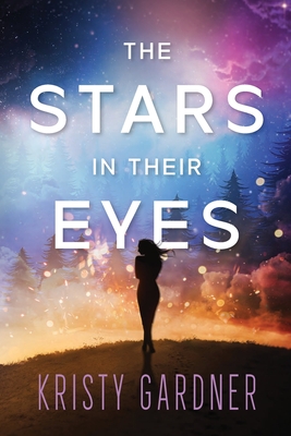 The Stars in Their Eyes - Kristy Gardner