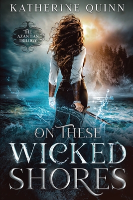 On These Wicked Shores - Katherine Quinn