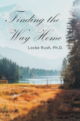 Finding the Way Home - Locke Rush