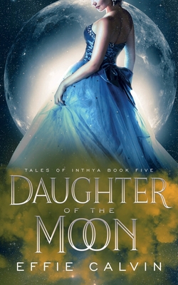 Daughter of the Moon - Effie Calvin