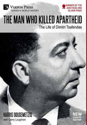 The Man who Killed Apartheid: The Life of Dimitri Tsafendas: New Updated Version - Harris Dousemetzis