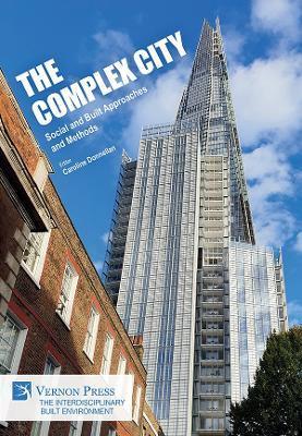 The Complex City: Social and Built Approaches and Methods - Caroline Donnellan