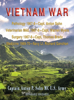 Coperta cărții 'Vietnam War: Pathology 1967-8-Capt. Anton Sohn; Veterinarian Med. 1967-8-Capt. Warren Myers; Surgery 1967-8-Capt.'