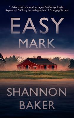 Easy Mark - Shannon Baker
